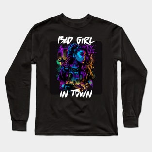 Bad Girl In Town 12 Long Sleeve T-Shirt